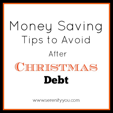 Money Saving Tips to Avoid After Christmas Debt